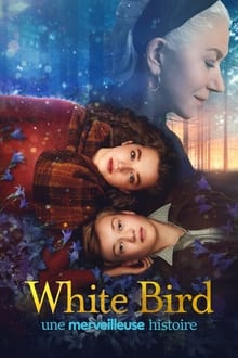 White Bird: Une histoire merveilleuse